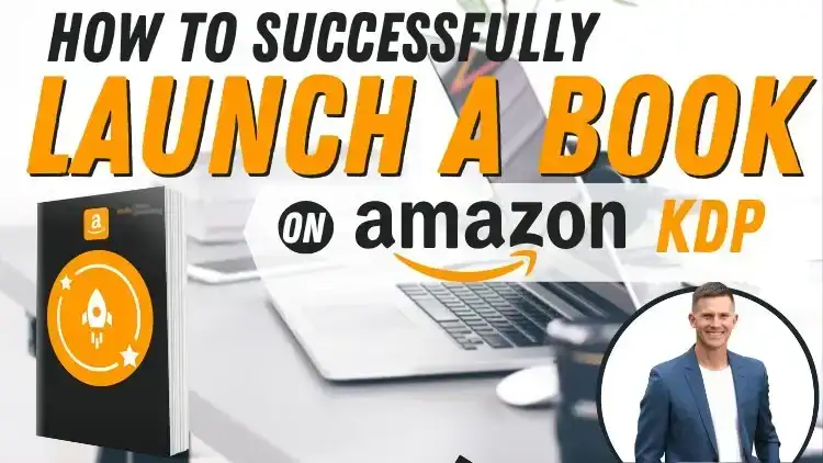 آموزش چگونه کتاب خود را با موفقیت در Amazon KDP راه اندازی کنید
