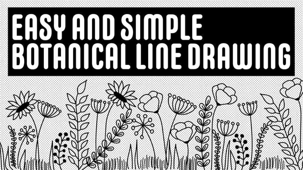 آموزش نقاشی های خط گیاه شناسی آسان و ساده - 15+ گل، 25+ برگ و پرکننده و 2+ ترکیب.