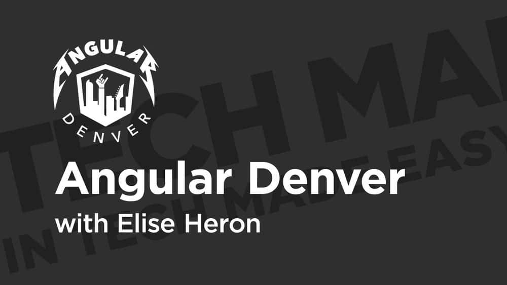 آموزش Angular Denver '19: تنوع در فناوری ساخته شده آسان 