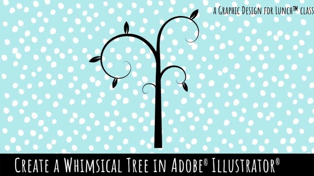 آموزش طراحی درخت عجیب و غریب در Adobe Illustrator - طراحی گرافیکی برای کلاس ناهار