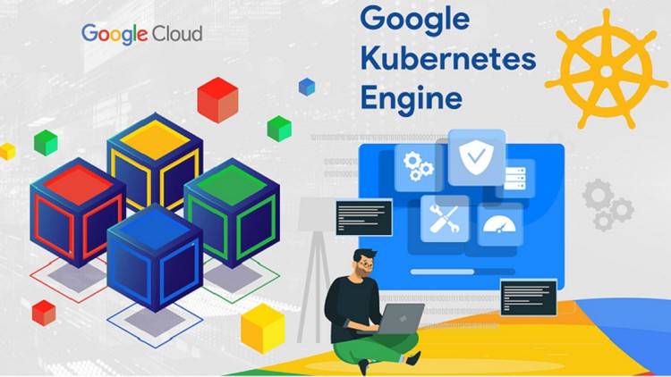 آموزش Google Kubernetes Engine (GKE): راهنمای عملی [GCP]