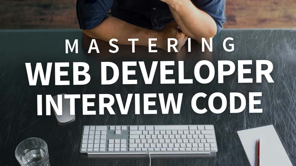 آموزش تسلط بر کد مصاحبه توسعه دهنده وب 