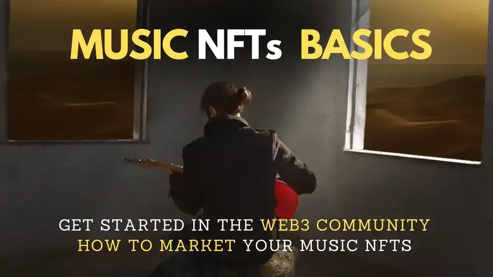 آموزش درس پایه موسیقی NFTs: رویکرد هنرمندان از 0 تا اولین فروش NFT