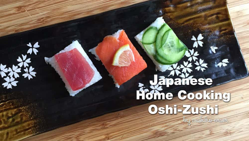 آموزش آشپزی خانگی ژاپنی - Oshi Zushi