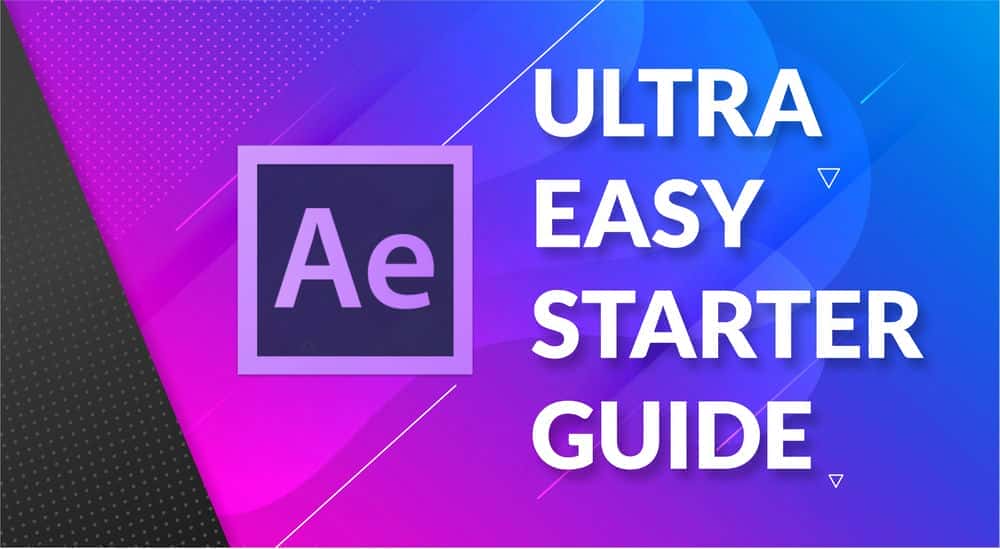 آموزش Adobe After Effects: راهنمای شروع فوق العاده آسان برای موشن گرافیک و انیمیشن