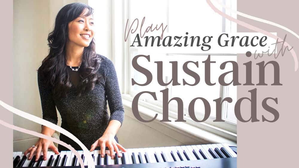 آموزش Amazing Grace را با آکوردهای SUSTAIN بازی کنید! {Worship Piano for Beginners LEVEL 2}