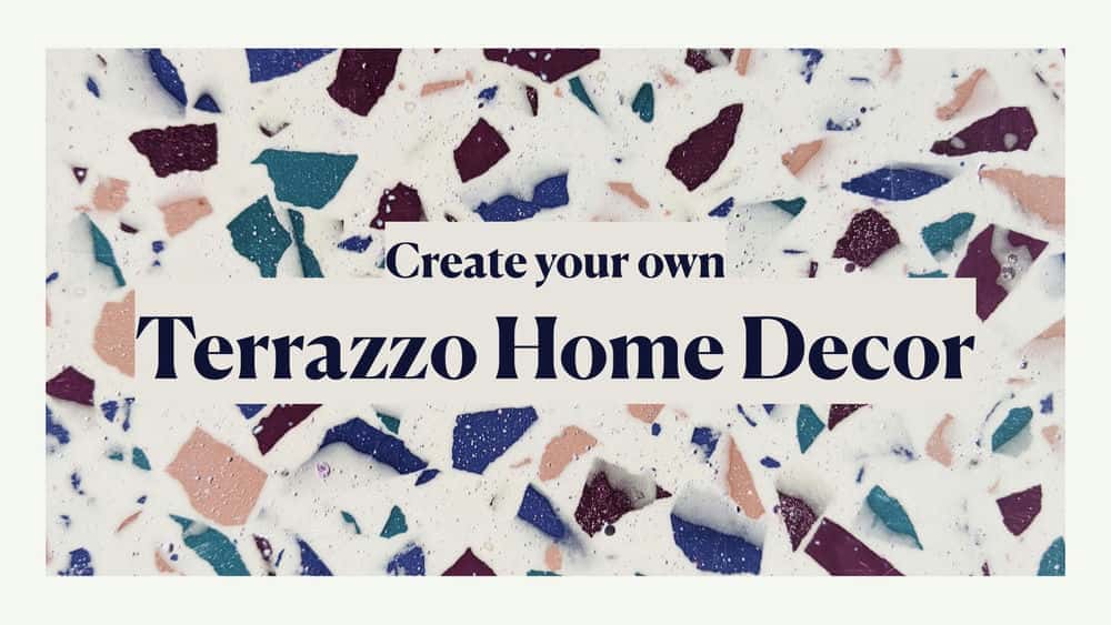 آموزش ساخت Terrazzo برای پروژه های دکور خانه DIY