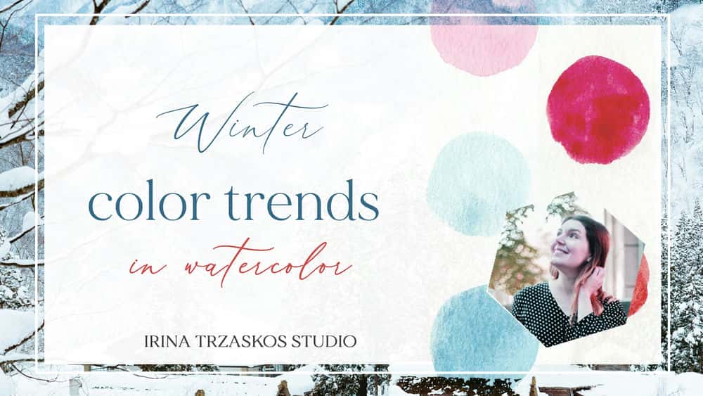 آموزش روند رنگ های زمستانی: ترکیب پالت های رنگی الهام بخش در آبرنگ