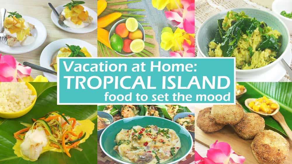 آموزش سبک جزیره گرمسیری آشپزی: 7 غذای الهام گرفته شده برای گذراندن تعطیلات در خانه