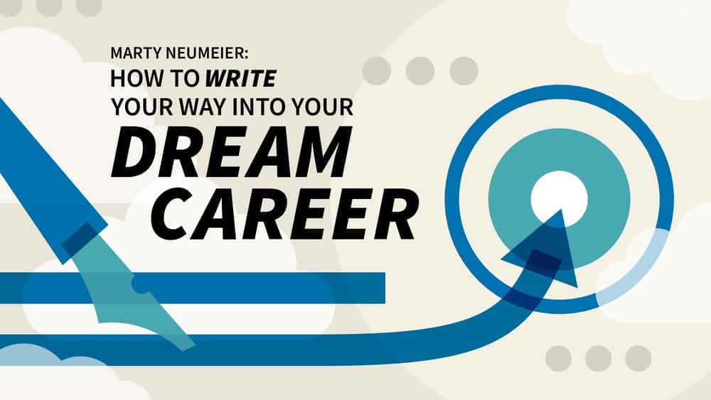 آموزش Marty Neumeier: چگونه راه خود را در حرفه رویایی خود بنویسیم 