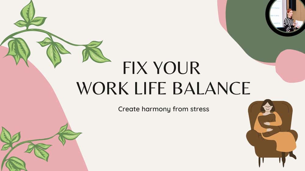 آموزش ایجاد تعادل در زندگی کاری: ایجاد هماهنگی از استرس