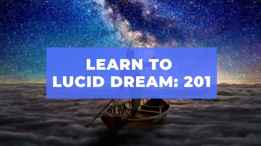 آموزش Learn to Lucid Dream: 201