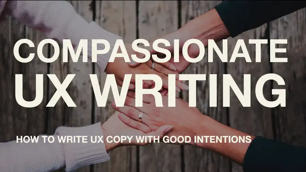 آموزش نوشتن UX دلسوز: نوشتن نسخه UX با نیت خوب