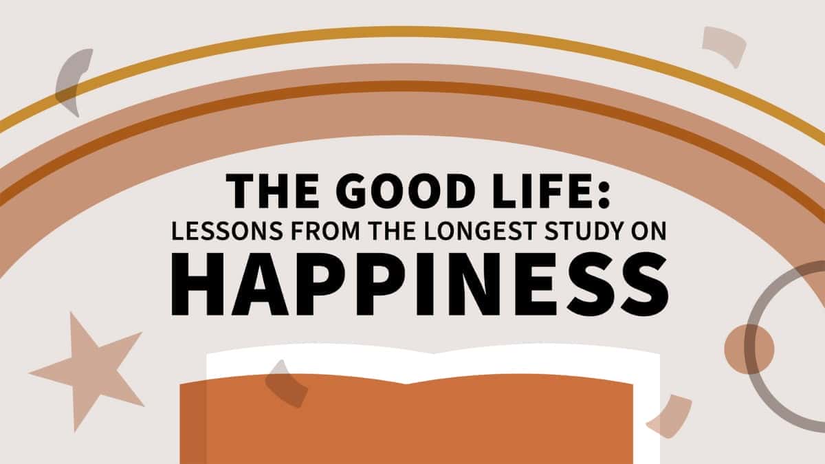 آموزش زندگی خوب: درس هایی از طولانی ترین مطالعه در مورد شادی (نیش کتاب)