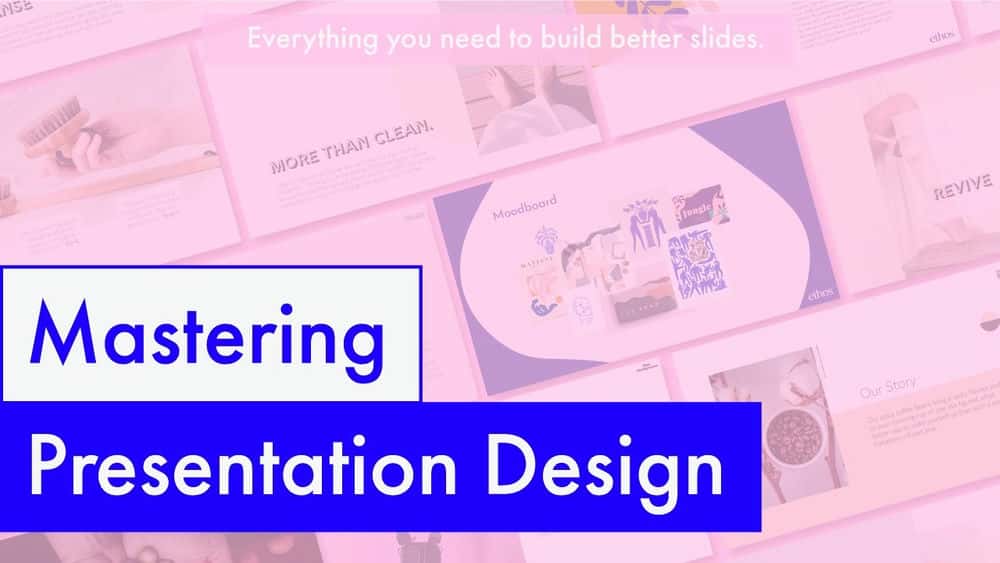 آموزش تسلط بر طراحی ارائه: هر آنچه برای ساخت اسلایدهای بهتر نیاز دارید
