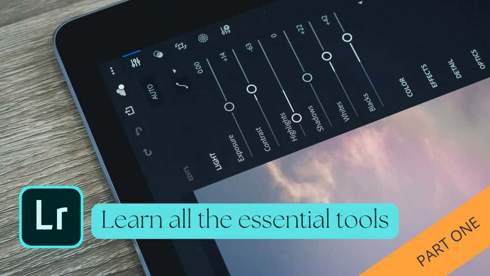 آموزش Lightroom CC Mobile - Essential Tools