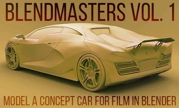 آموزش BlendMasters Volume 1: مدل یک ماشین مفهومی برای فیلم در بلندر