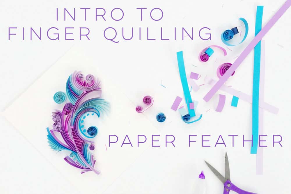 آموزش سطح بعدی PaperCraft : مقدمه ای بر Finger Quilling - Paper Feather