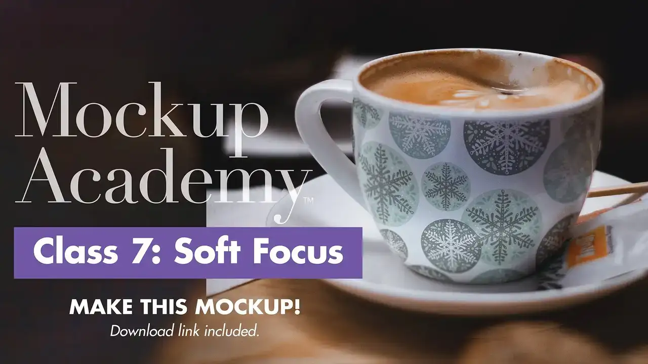 آموزش این موکاپ جام Latte با فوکوس نرم را در فتوشاپ ایجاد کنید: Mockup Academy Class 7