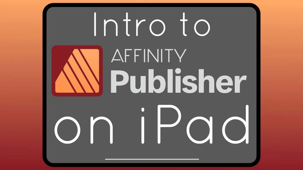 آموزش معرفی Affinity Publisher در iPad: طراحی تابلوی خلق و خو