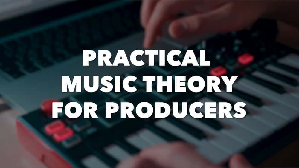 آموزش تئوری موسیقی عملی برای تهیه کنندگان - نوشتن در کلید