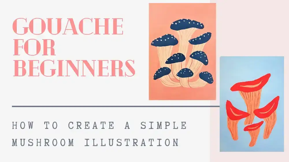آموزش نقاشی گواش برای مبتدیان: چگونه یک تصویر قارچ ساده ایجاد کنیم