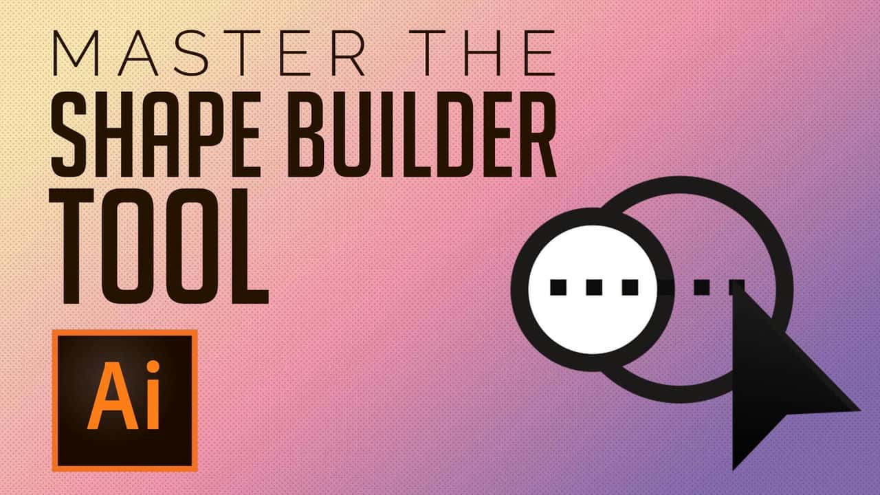 آموزش بر ابزار Shape Builder مسلط شوید! ایجاد اشیاء و متن منحصر به فرد.