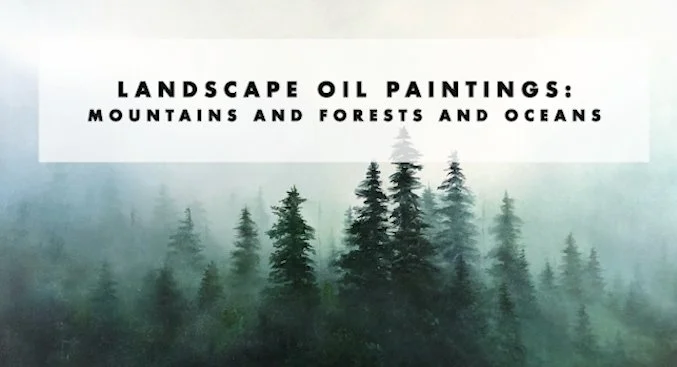 آموزش نقاشی های رنگ روغن منظره: کوه ها و جنگل ها و اقیانوس ها، اوه من!