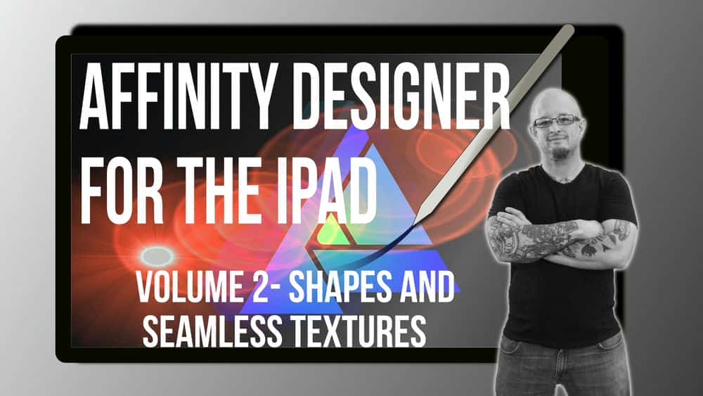 آموزش Affinity Designer for ipad volume 2- Shapes and Seamless Textures