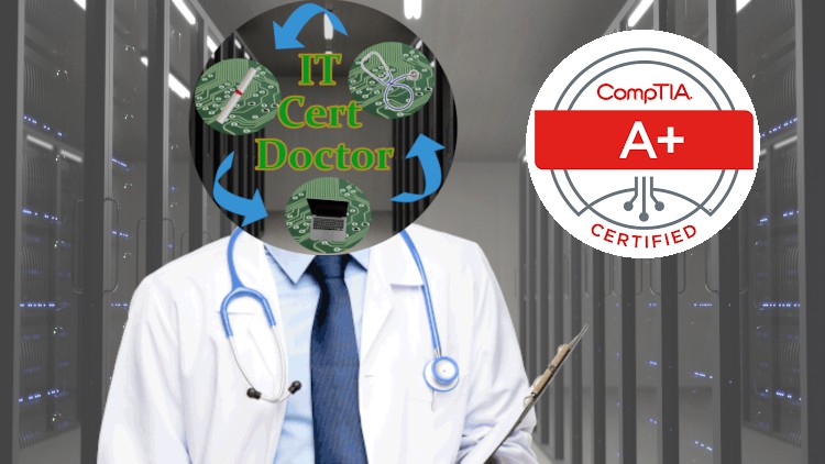 آموزش CompTIA A+ Core 1 & Core 2 - IT Cert Doctor - 2024