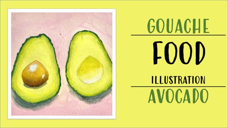 آموزش تصویرسازی غذای گواش برای مبتدیان | بیایید آووکادو رنگ کنیم!