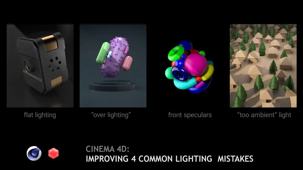 آموزش CINEMA 4D: بهبود 4 اشتباه رایج نورپردازی
