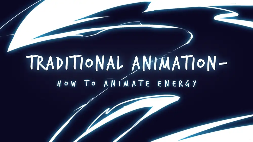 آموزش انیمیشن سنتی: چگونه انرژی و جلوه های رعد و برق را متحرک کنیم