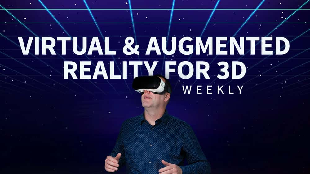 آموزش واقعیت مجازی و افزوده برای 3D 