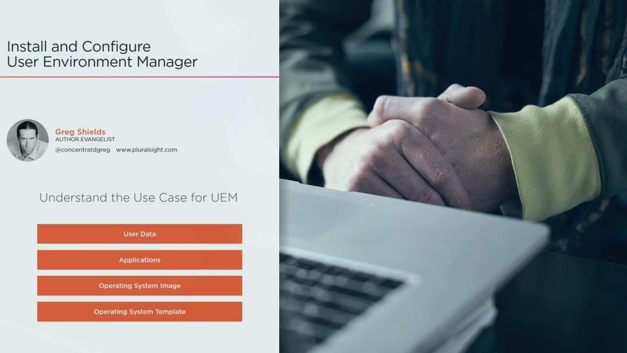 آموزش VMware Horizon 7: Configure and Manage User Environment Manager