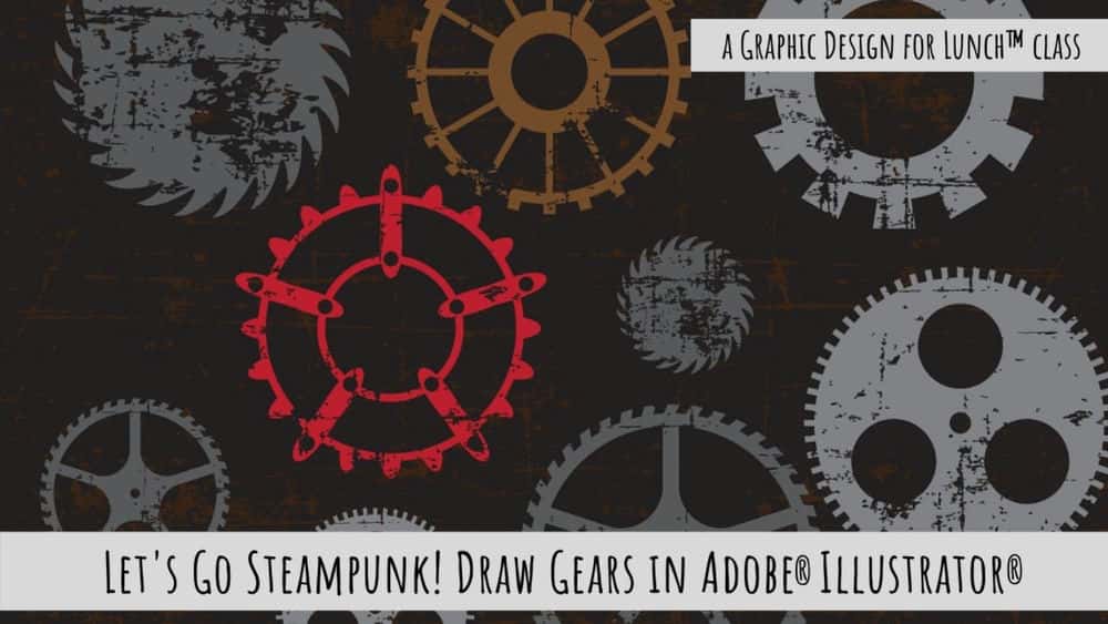 آموزش برویم استیمپانک! Draw Gears در Adobe Illustrator - طراحی گرافیکی برای کلاس ناهار