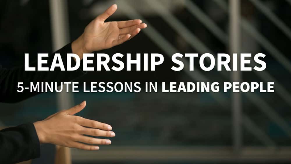 آموزش داستان های رهبری: درس های 5 دقیقه ای در افراد پیشرو 