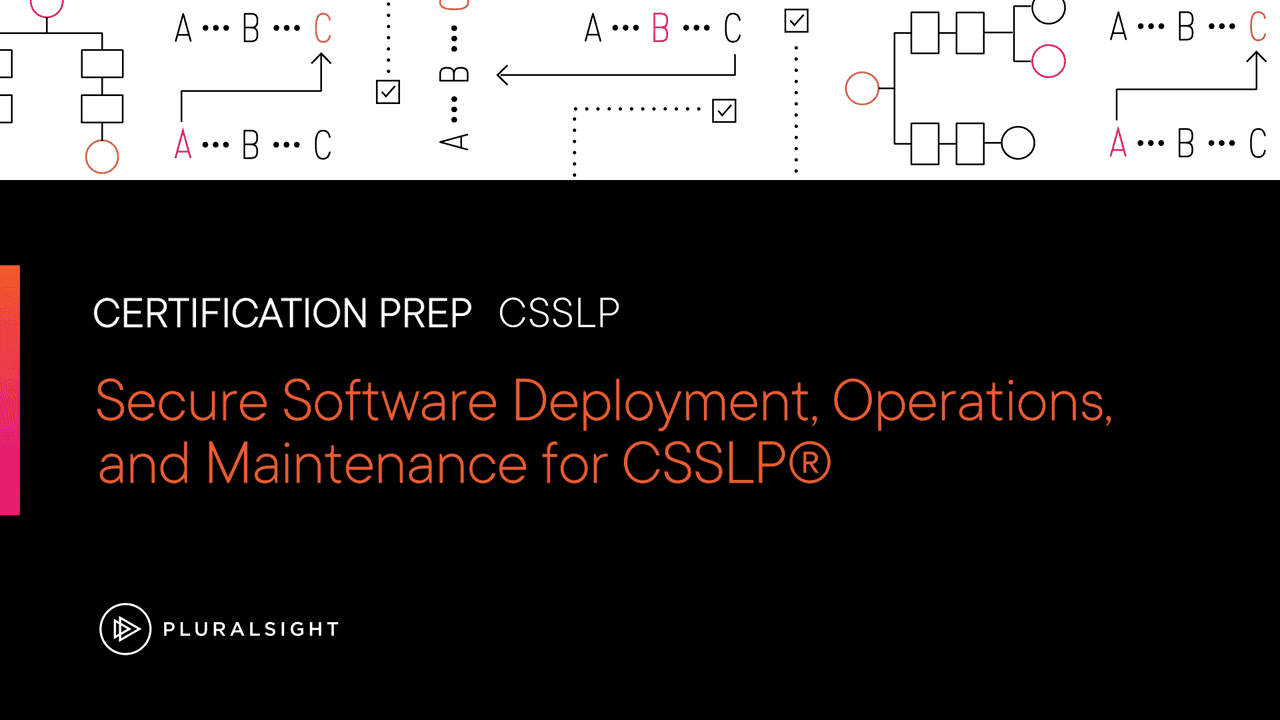 آموزش استقرار، عملیات و نگهداری نرم افزار ایمن برای CSSLP®