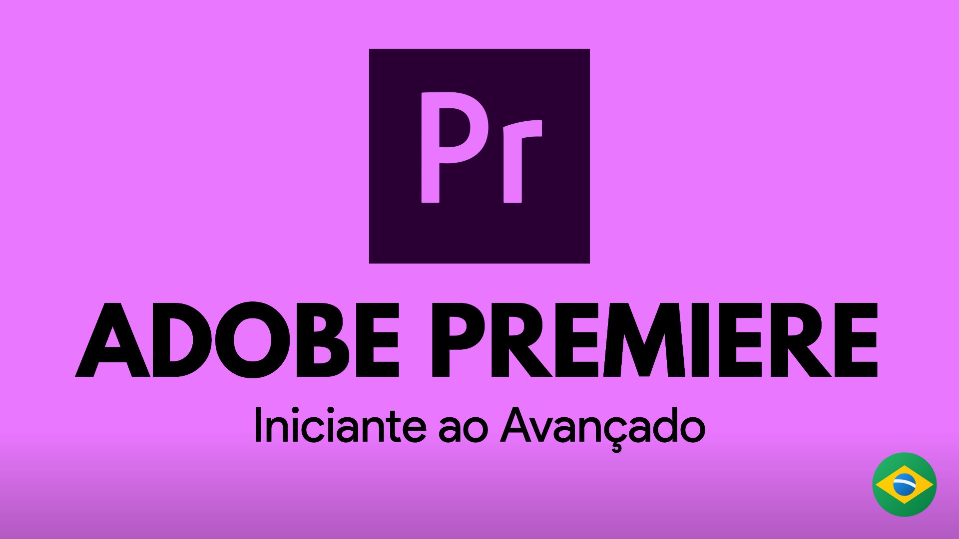 آموزش Adobe Premiere Pro: Edição de Vídeo Profissional Completa