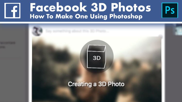 آموزش عکس های سه بعدی فیس بوک از یک عکس معمولی، چگونه با استفاده از فتوشاپ یکی را بسازیم