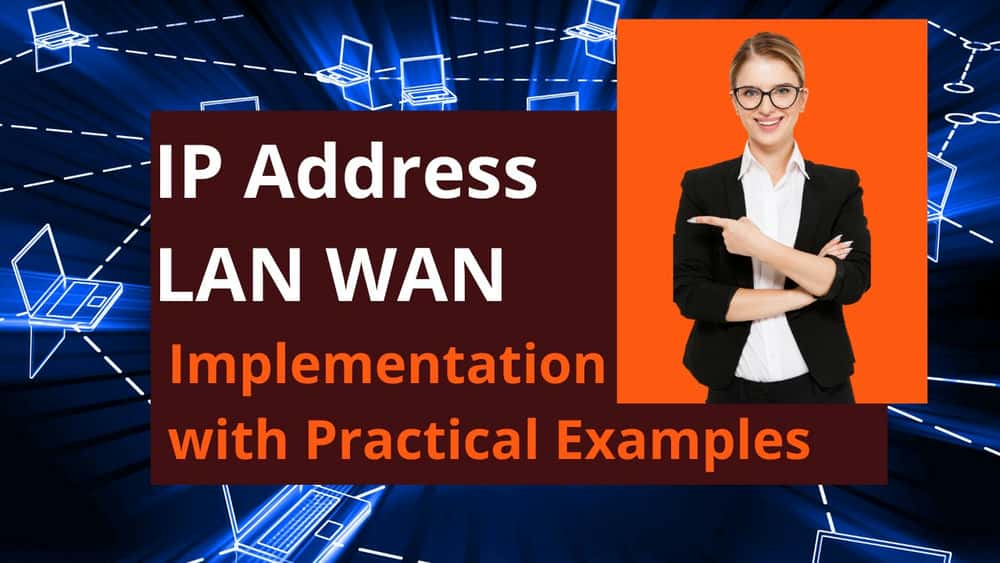 آموزش آدرس IP و پیاده سازی LAN WAN با مثال های عملی