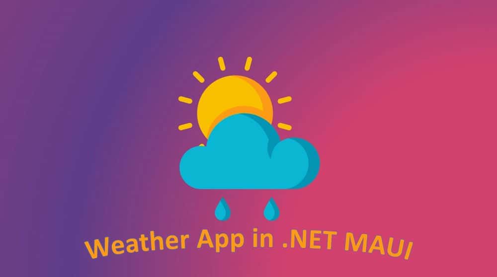 آموزش ایجاد برنامه پیش بینی آب و هوا با . NET MAUI