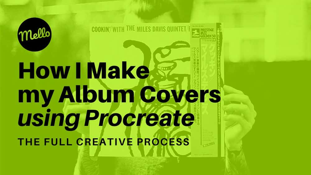 آموزش چگونه جلدهای آلبوم موسیقی خود را با استفاده از Procreate درست کنم