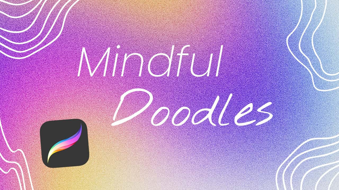 آموزش Doodful Mindful in Procreate: پیدا کردن جریان خلاقیت شما