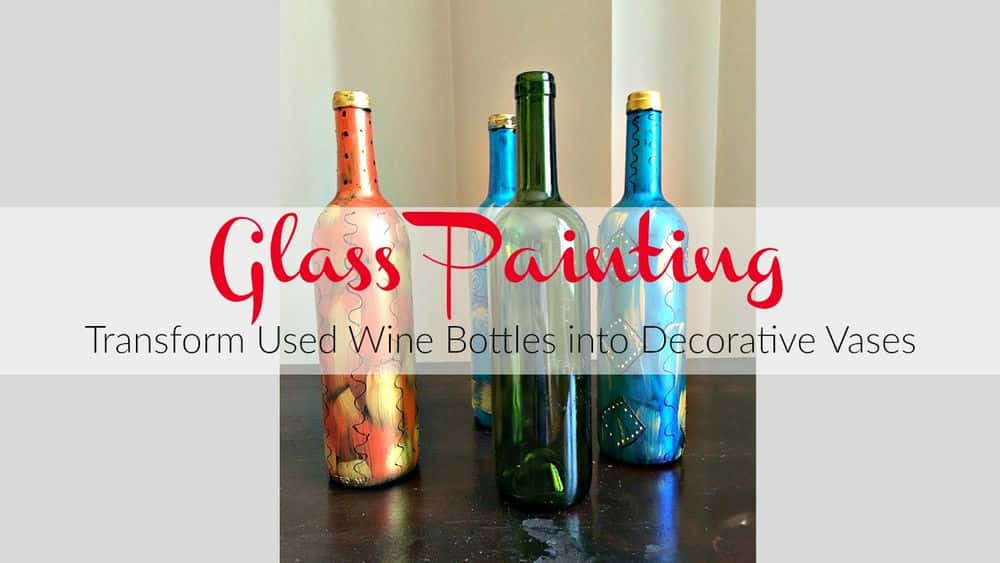 آموزش نقاشی روی شیشه: بطری های شراب استفاده شده را به گلدان های تزئینی تبدیل کنید