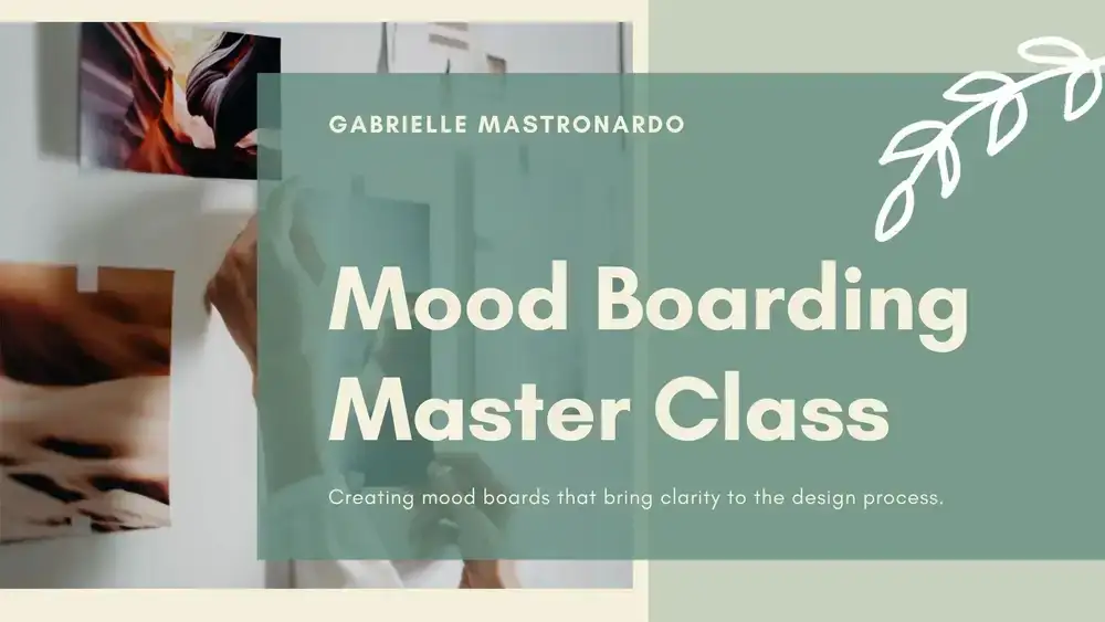 آموزش Mood Boarding Masterclass: ایجاد تابلوهای خلق و خوی که فرآیند طراحی را شفاف می کند.