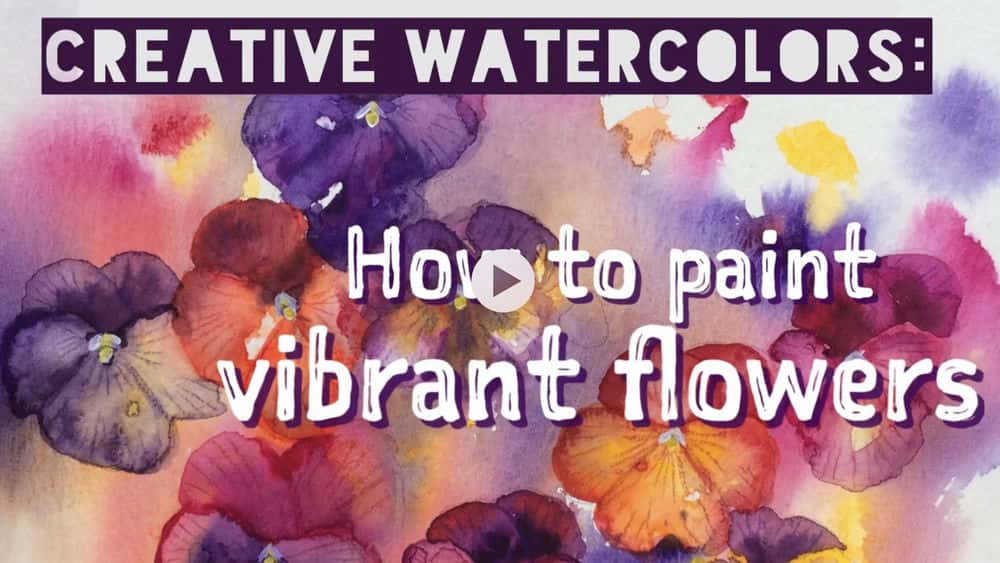 آموزش آبرنگ های خلاقانه: نحوه نقاشی گل های پر جنب و جوش
