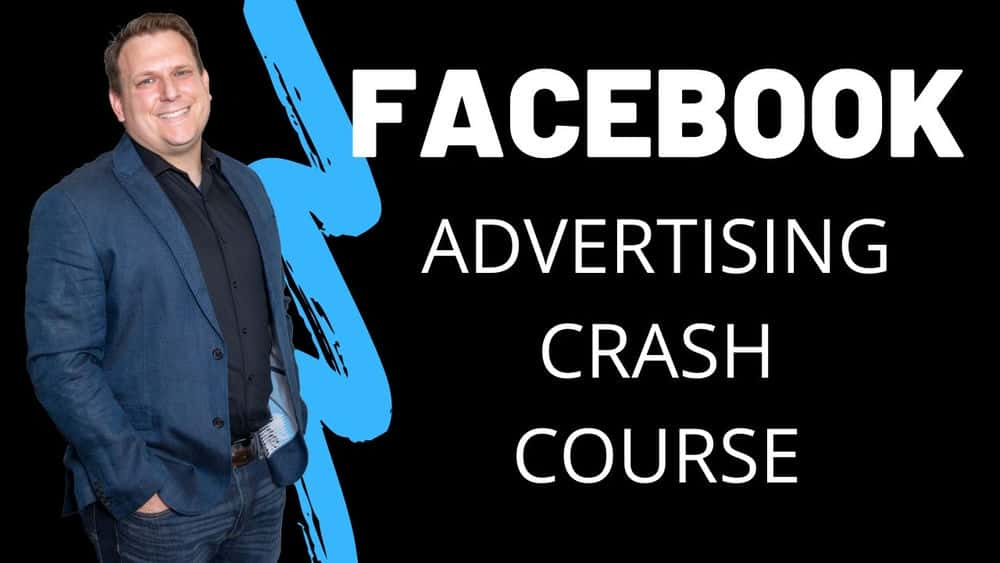 دوره آموزشی خرابی تبلیغات فیس بوک | راهنمای شما برای ایجاد تبلیغات فیس بوک که کار می کنند! - جدید برای سال 2020