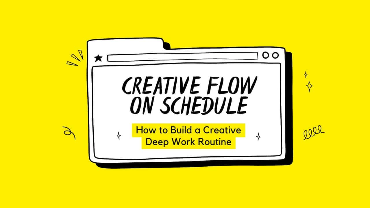 آموزش جریان خلاق بر اساس برنامه: چگونه یک روال کار عمیق خلاقانه بسازیم