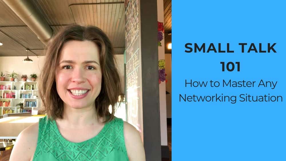 آموزش Small Talk 101: چگونه بر هر موقعیت شبکه ای مسلط شویم